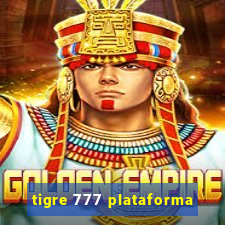 tigre 777 plataforma